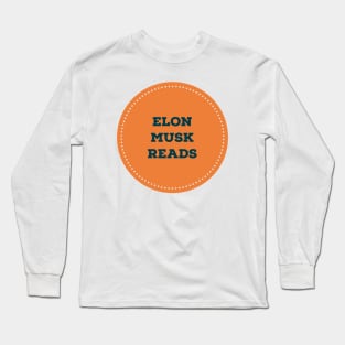 Elon Musk reads Long Sleeve T-Shirt